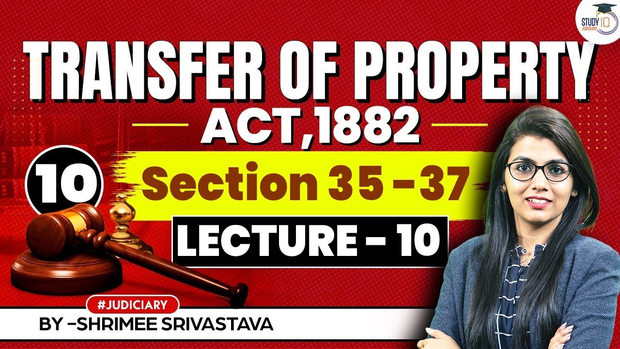 Transfer of Property Act 1882 Lecture 10: Doctrine of Election and Doctrine of Apportionment