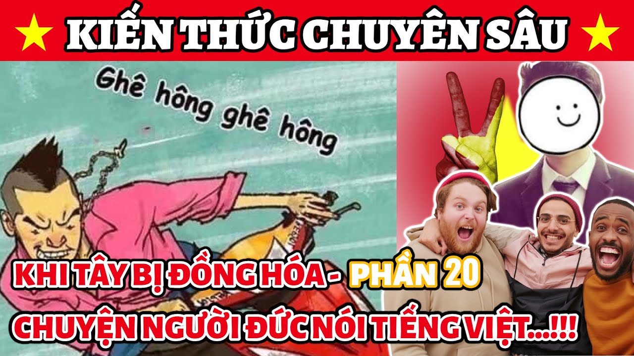 PHẦN 20: Henry Và Những Người Bạn | Khi Tây Bị Người Việt Nam Đồng Hóa 🥴