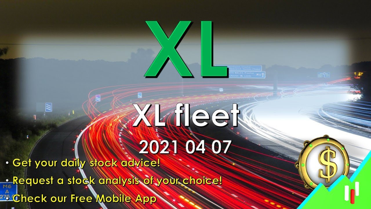 Stocks to Buy: XL Fleet 2021 04 07