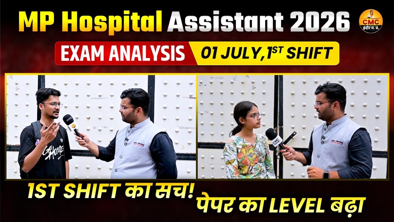 MP Hospital Assistant 2026: Exam Analysis 1st July, 1st Shift | By CMC Indore