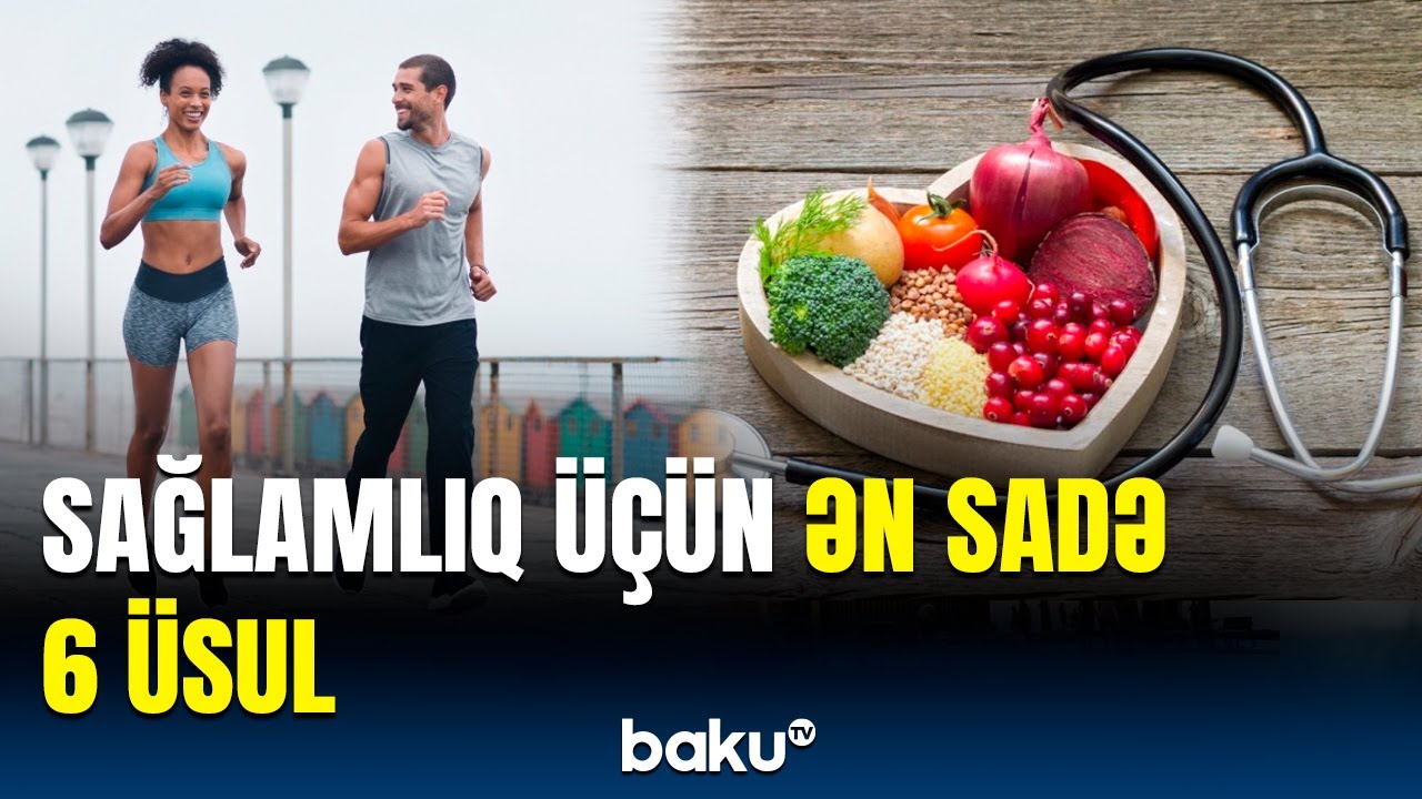 Bunları edənlər daha sağlam olur | X&uuml;susilə 30 yaşdan sonra...