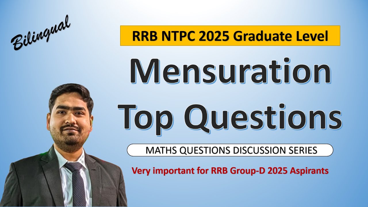 Mensuration Top Questions | RRB NTPC 2025 Graduate Level | Must watch for RRB Group-D 2025