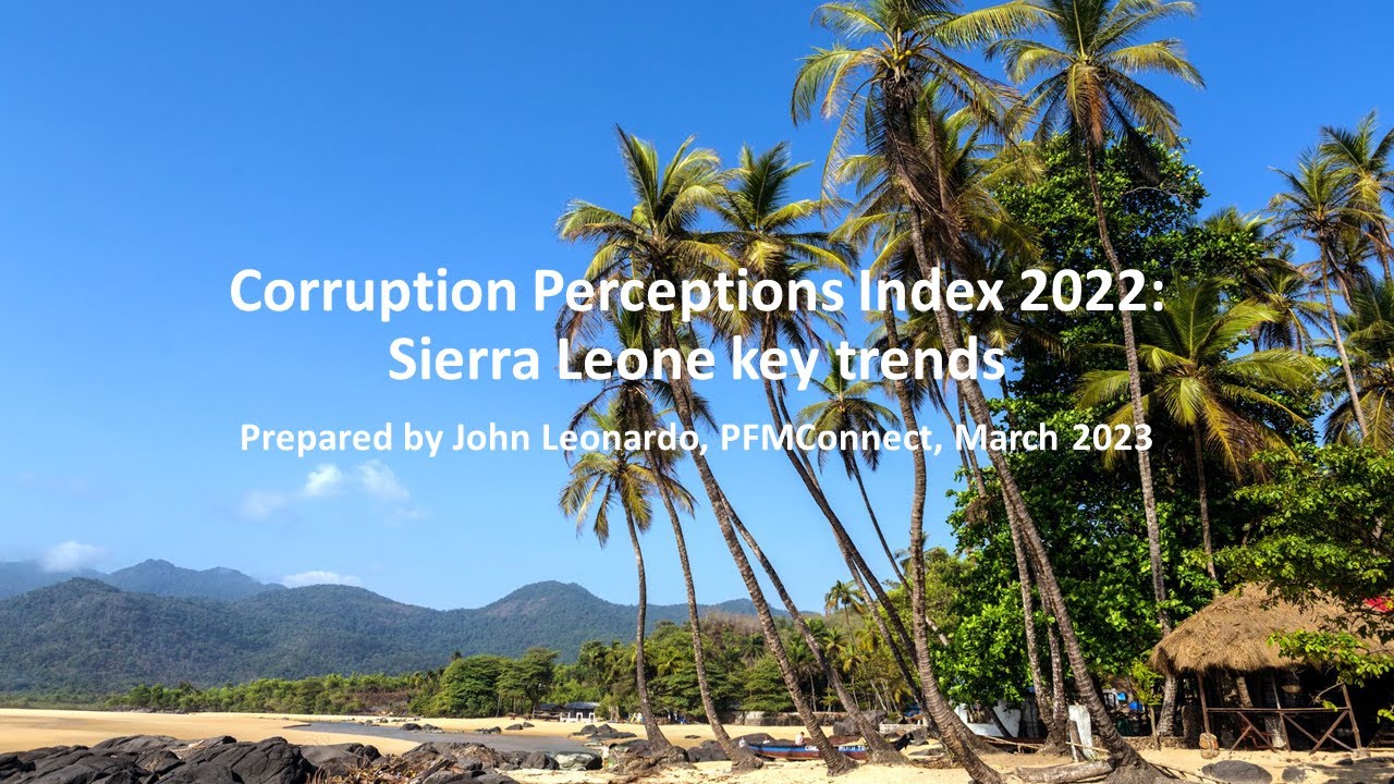 Corruption Perceptions Index 2022 Sierra Leone key trends
