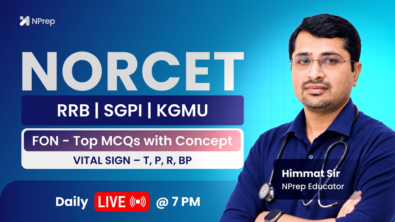 NORCET 11 FON MCQs with Concepts | Fundamental Of nursingl Nursing LIVE | Himmat Sir