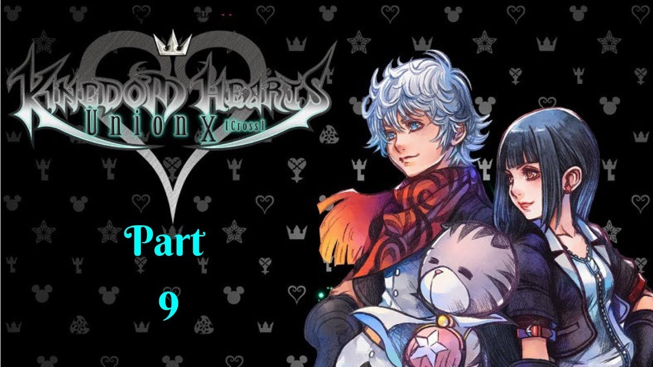 Kingdom Hearts Union χ[Cross] Playthrough Part 9