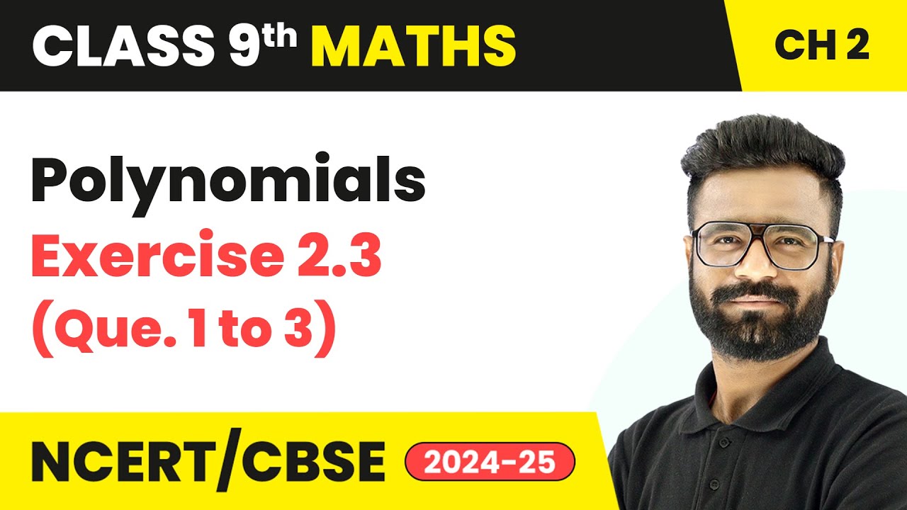 Polynomials - Exercise 2.3 (Que. 1 to 3) | Class 9 Maths Chapter 2 | CBSE 2025-26