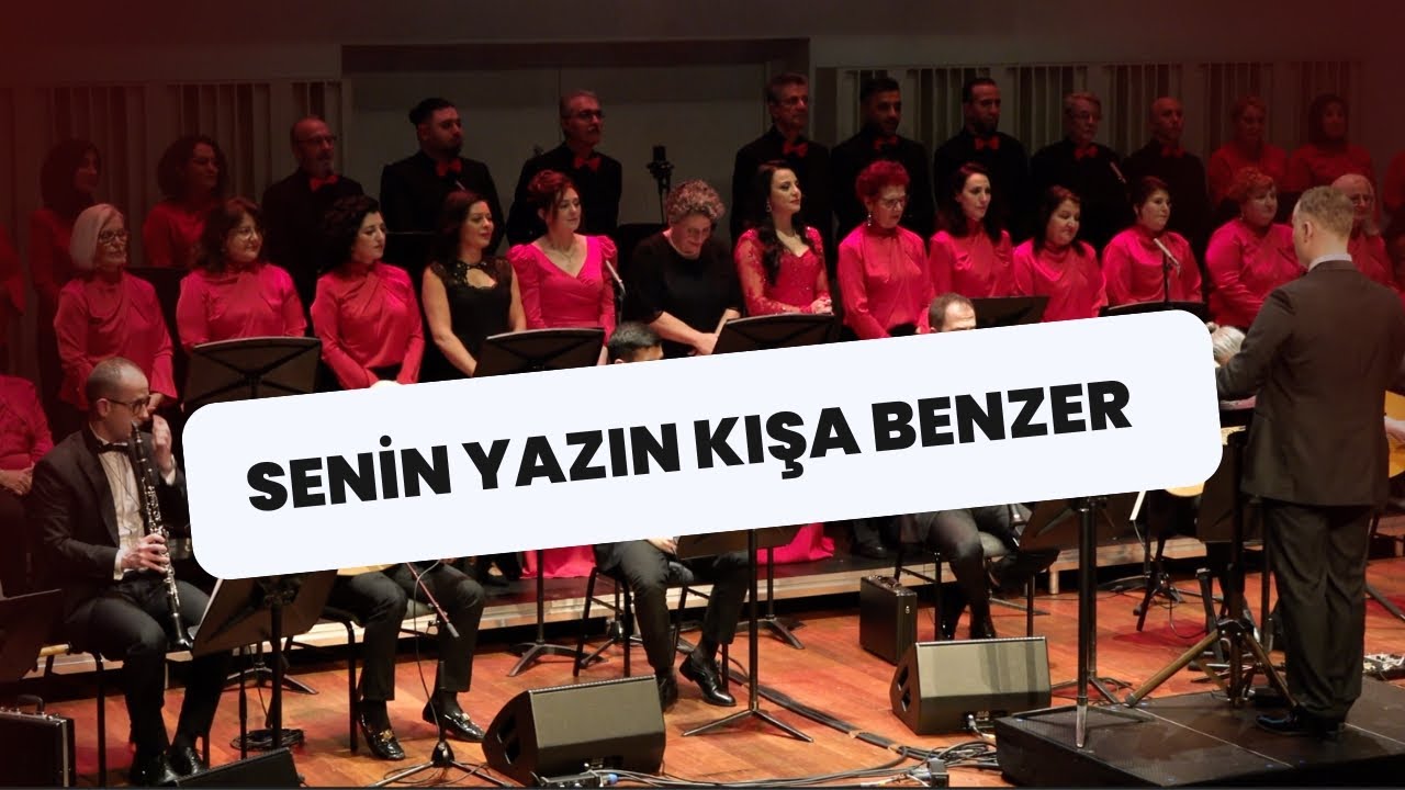 Harmonie Türk Müziği Korosu - Senin yazın kışa benzer
