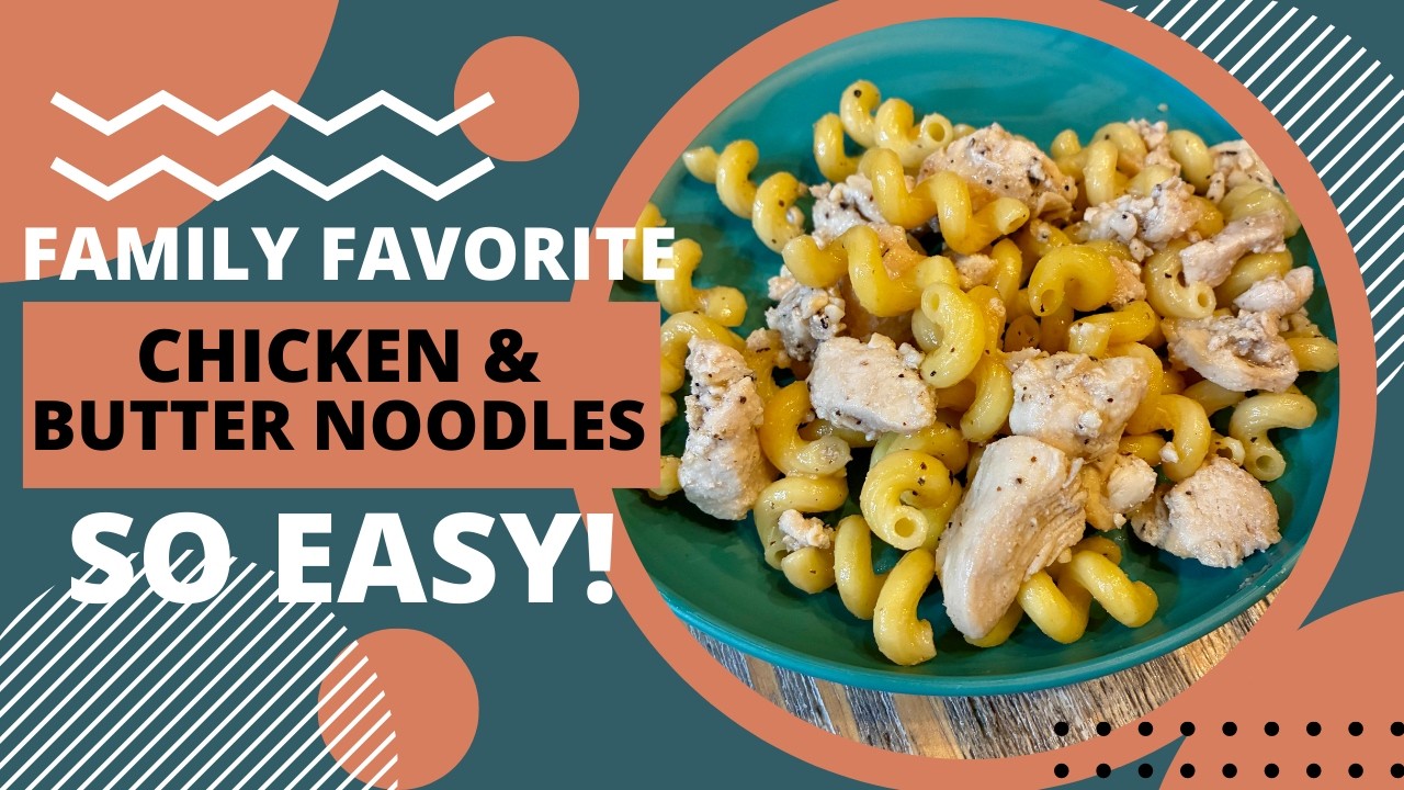 Chicken & Butter Noodles Recipe — Quick, Comforting, and So Delicious! @Life with MiGi and Poppy