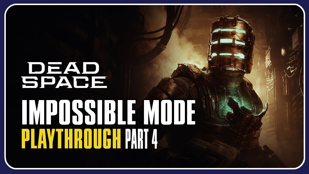 Dead Space Remake Impossible Mode Playthrough | Part 4 Live Untouchable Trophy