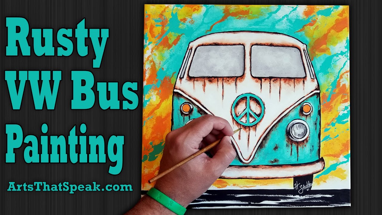 How To Create A Rusty VW Bus Using Acrylic Paintings - Volkswagen Art - Time-Lapse Video.