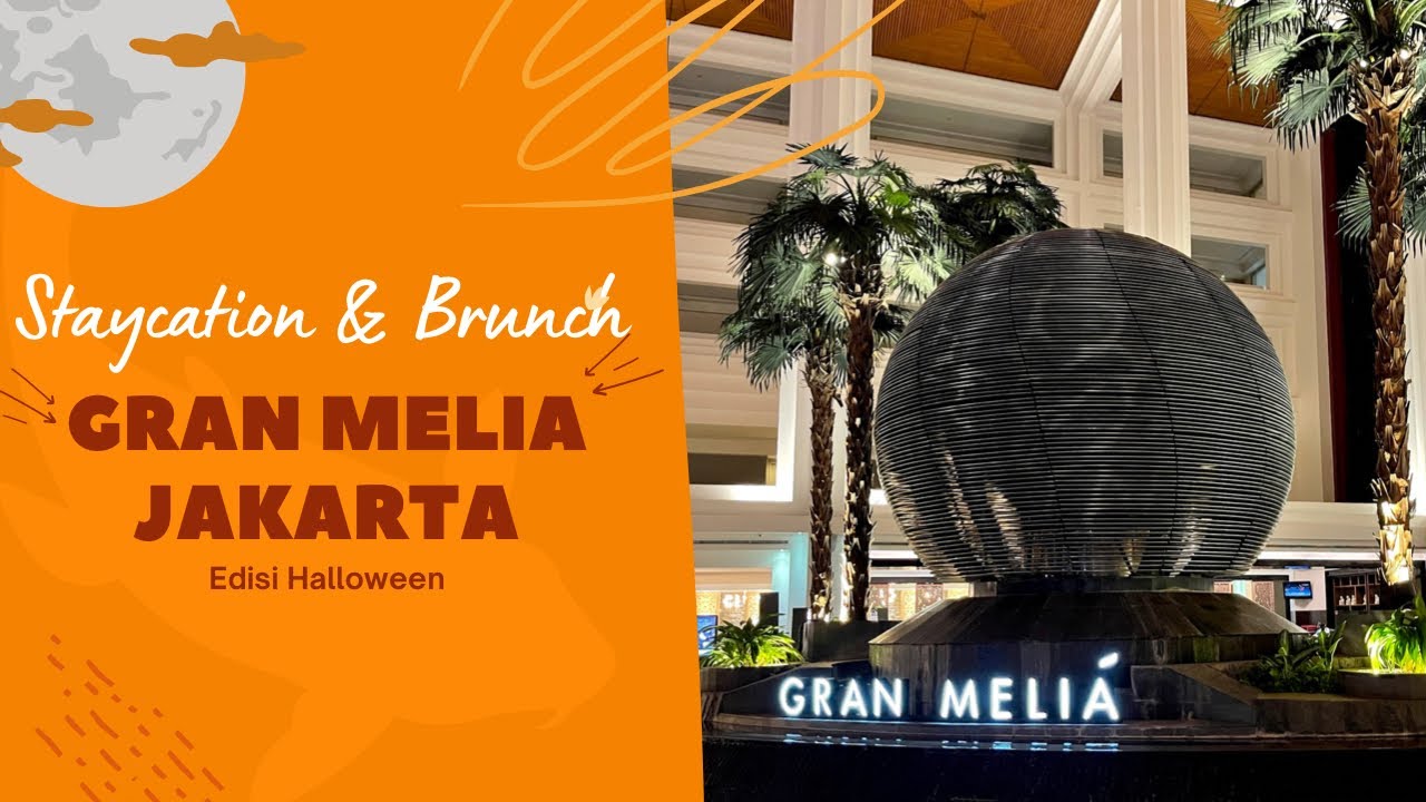 STAYCATION HEMAT DI GRAN MELIA JAKARTA Rp.250b | HALLOWEEN BRUNCH REVIEW