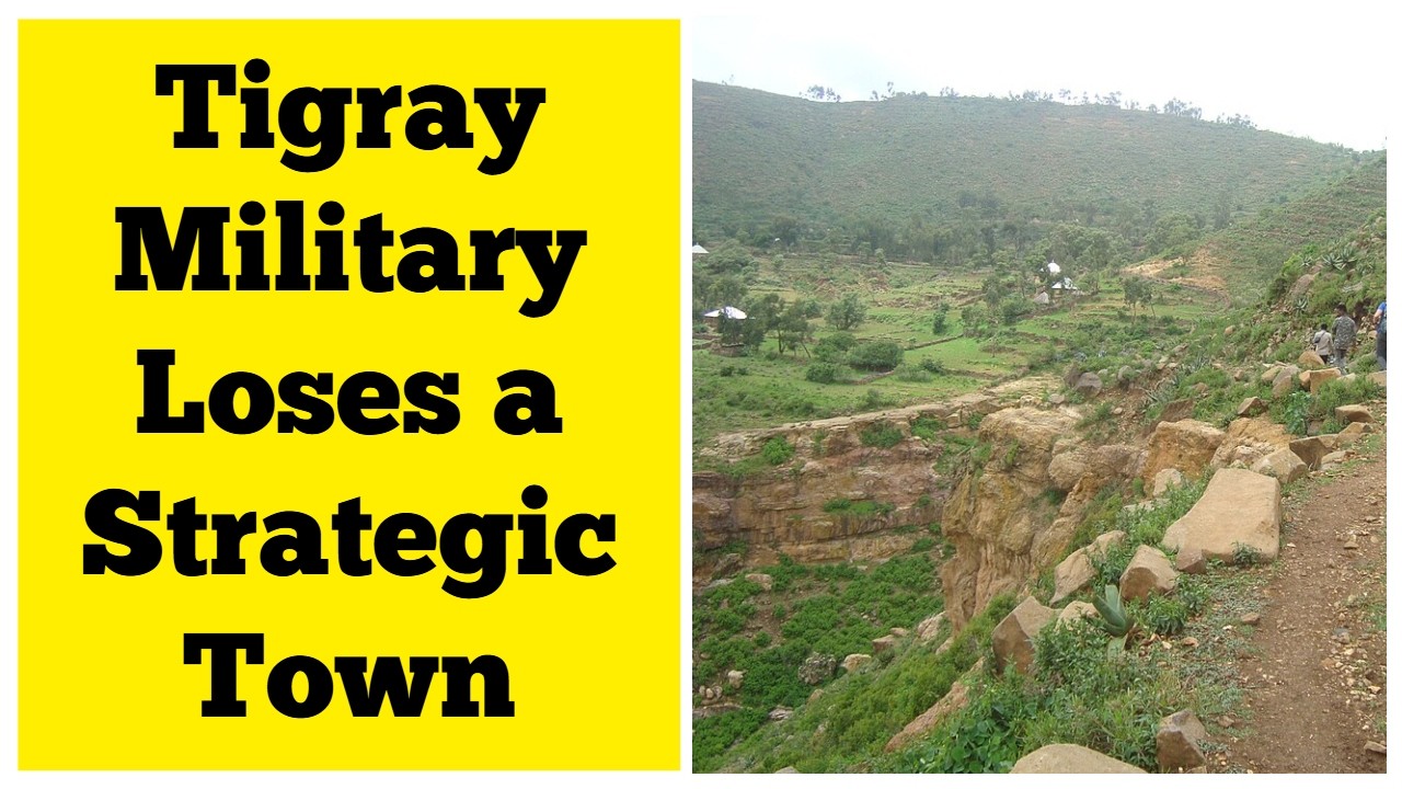 Tigray Military Loses a Strategic Town