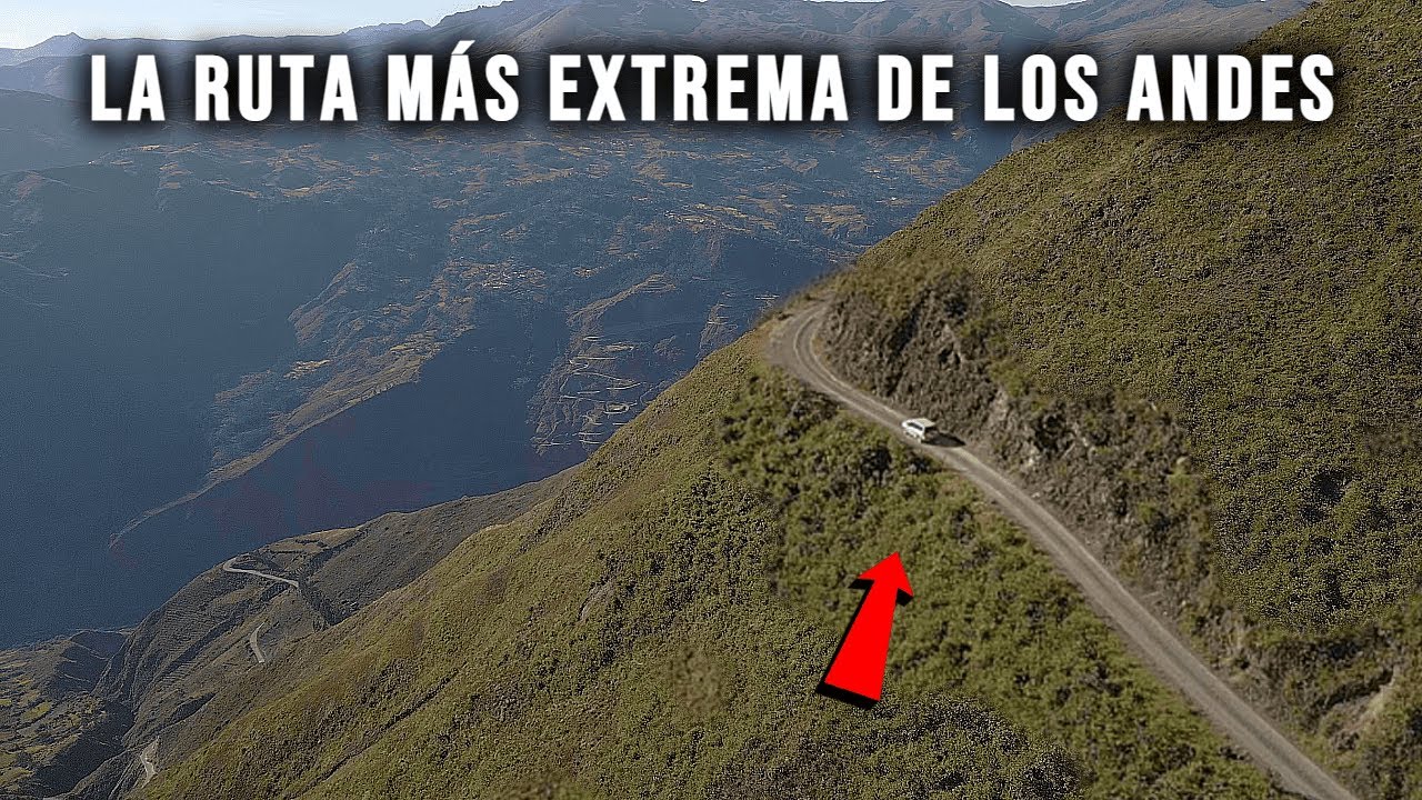 La CARRETERA Más PELIGROSA y EXTREMA de los ANDES PERUANOS 😲| Estaval