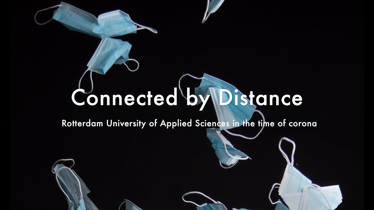 Connected by Distance, Rotterdam University of Applied Sciences in pandemic times | Documentary