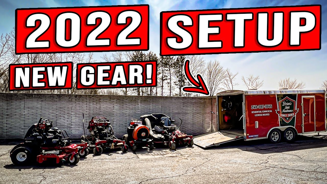 2022 LAWN CARE SETUP [COLD START & NEW MACHINES!]