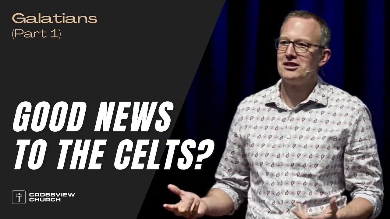 Paul, the Celts, and the Good News | Galatians (Part 1) | Pastor Kris Duerksen