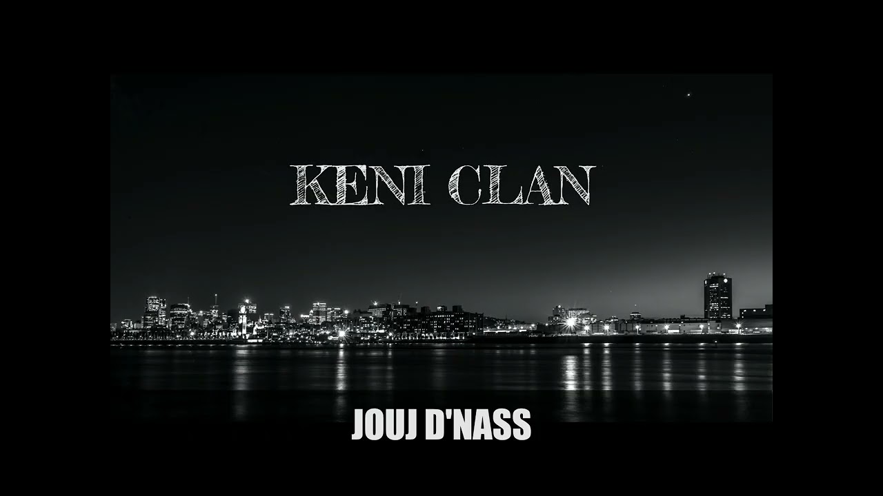 Keni Clan - Jouj D'Nass