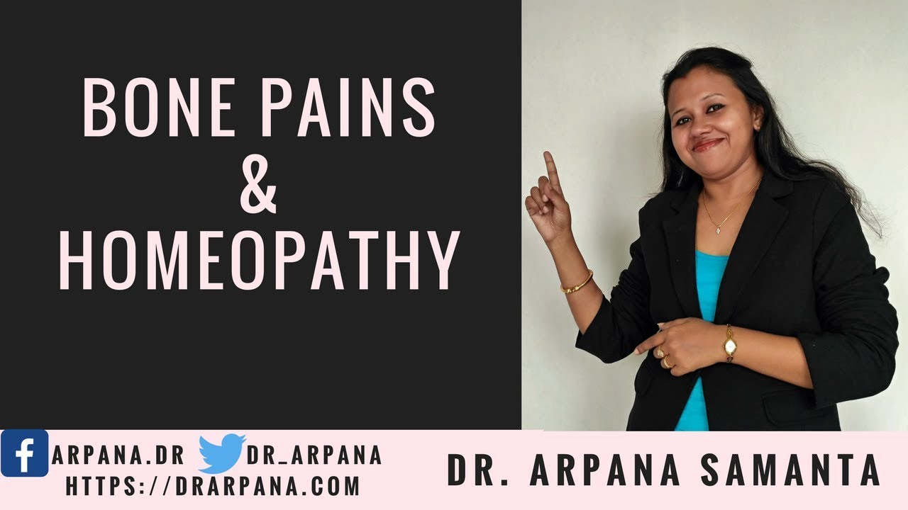हड्डियों का दर्द का कारन और होम्योपैथिक दवाई || BONE PAINS Causes And Homeopathy