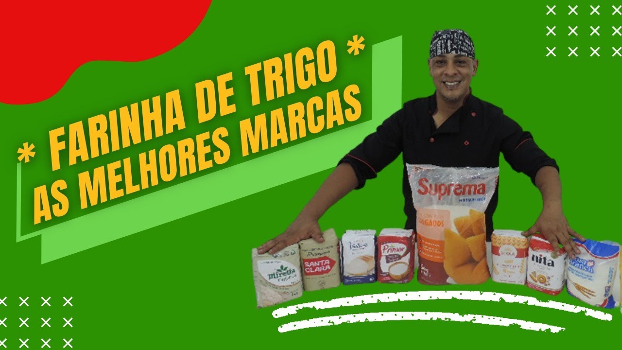 FARINHA DE TRIGO - As Melhores Marcas!