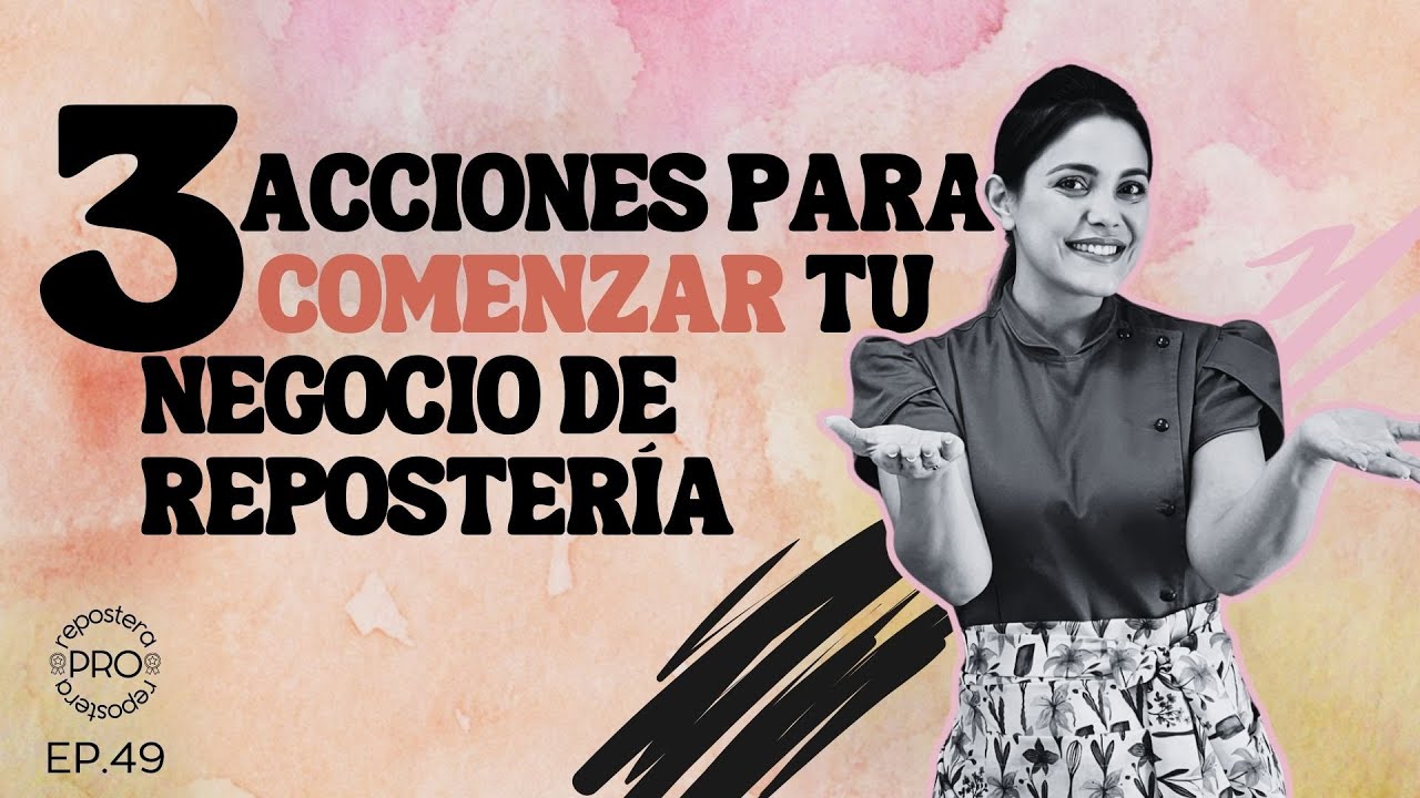 Cómo comenzar tu negocio de repostería desde tu casa | Repostera PRO