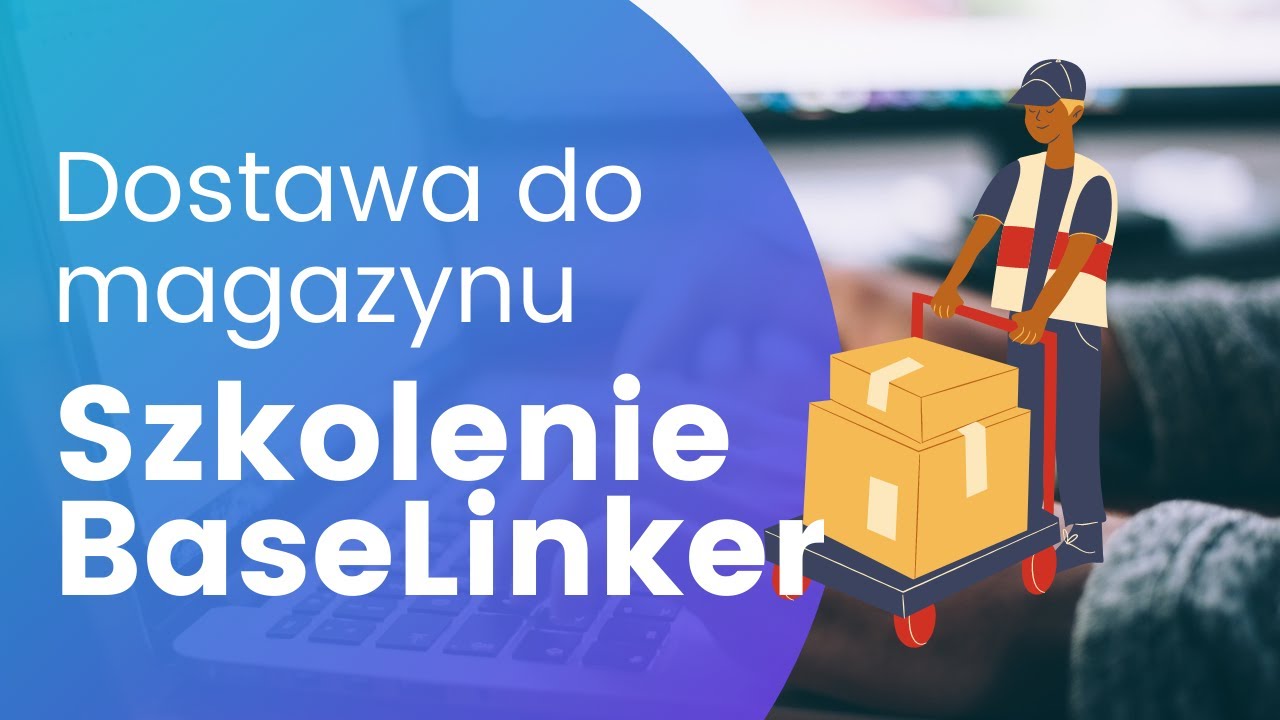 Dostawa do magazynu BaseLinker