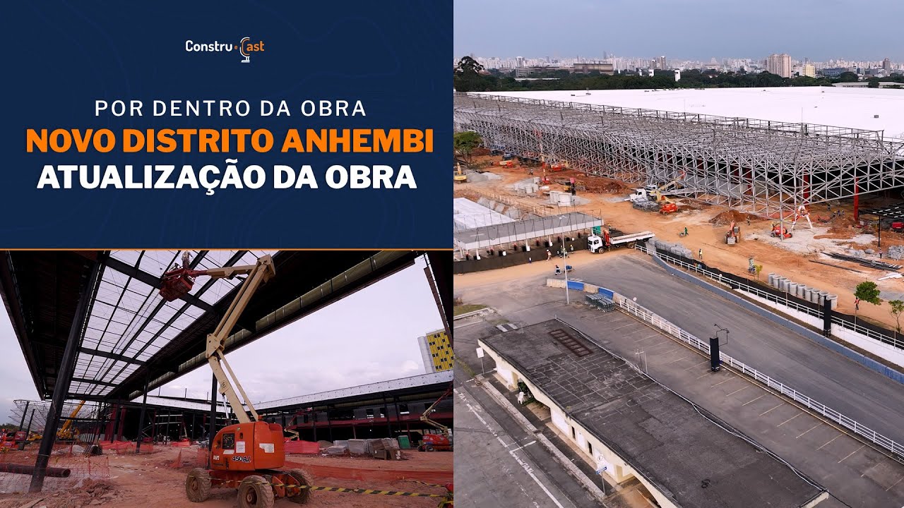 Obras do Novo Distrito Anhembi | Atualiza&ccedil;&atilde;o da Obra | ConstrueCast