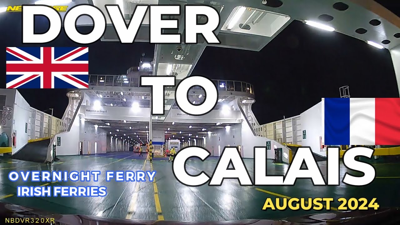 DOVER TO CALAIS OVERNIGHT FERRY CROSSING