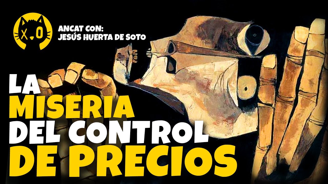 Los EFECTOS reales del CONTROL de PRECIOS | HUERTA de SOTO | ECONOMÍA básica para POLÍTICOS