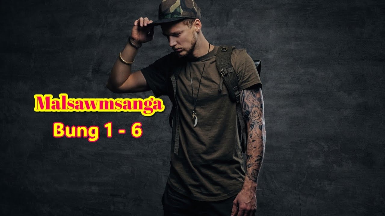 Malsawmsanga 1 - 6