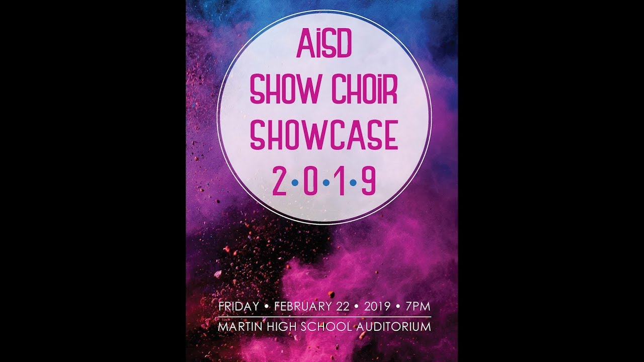 2019 AISD Show Choir Showcase