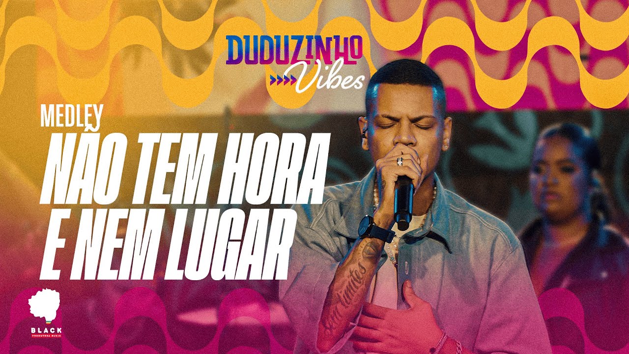Duduzinho Vibes - Medley NÃO TEM HORA E NEM LUGAR Pagovibes - Do funk ao pagode