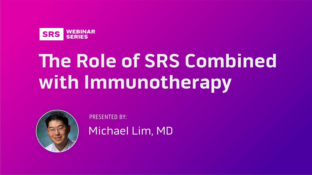 The Role of SRS Combined with Immunotherapy