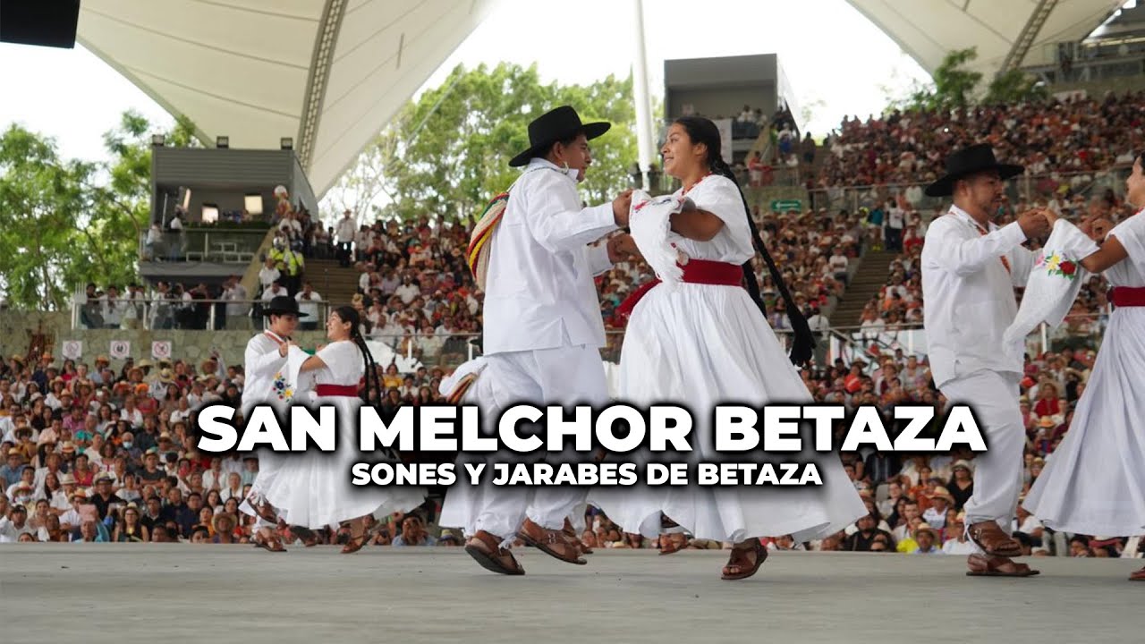 San Melchor Betaza - Sones y Jarabes de betaza