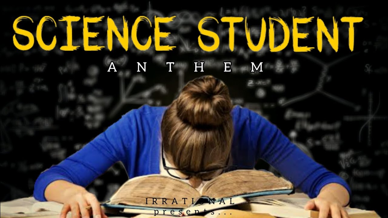 SCIENCE STUDENT ANTHEM |(official rap song) | IRRATIONAL