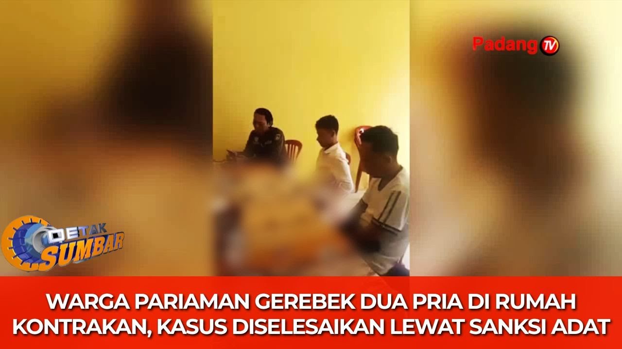 Warga Pariaman Gerebek Dua Pria di Rumah Kontrakan, Kasus Diselesaikan Lewat Sanksi Adat