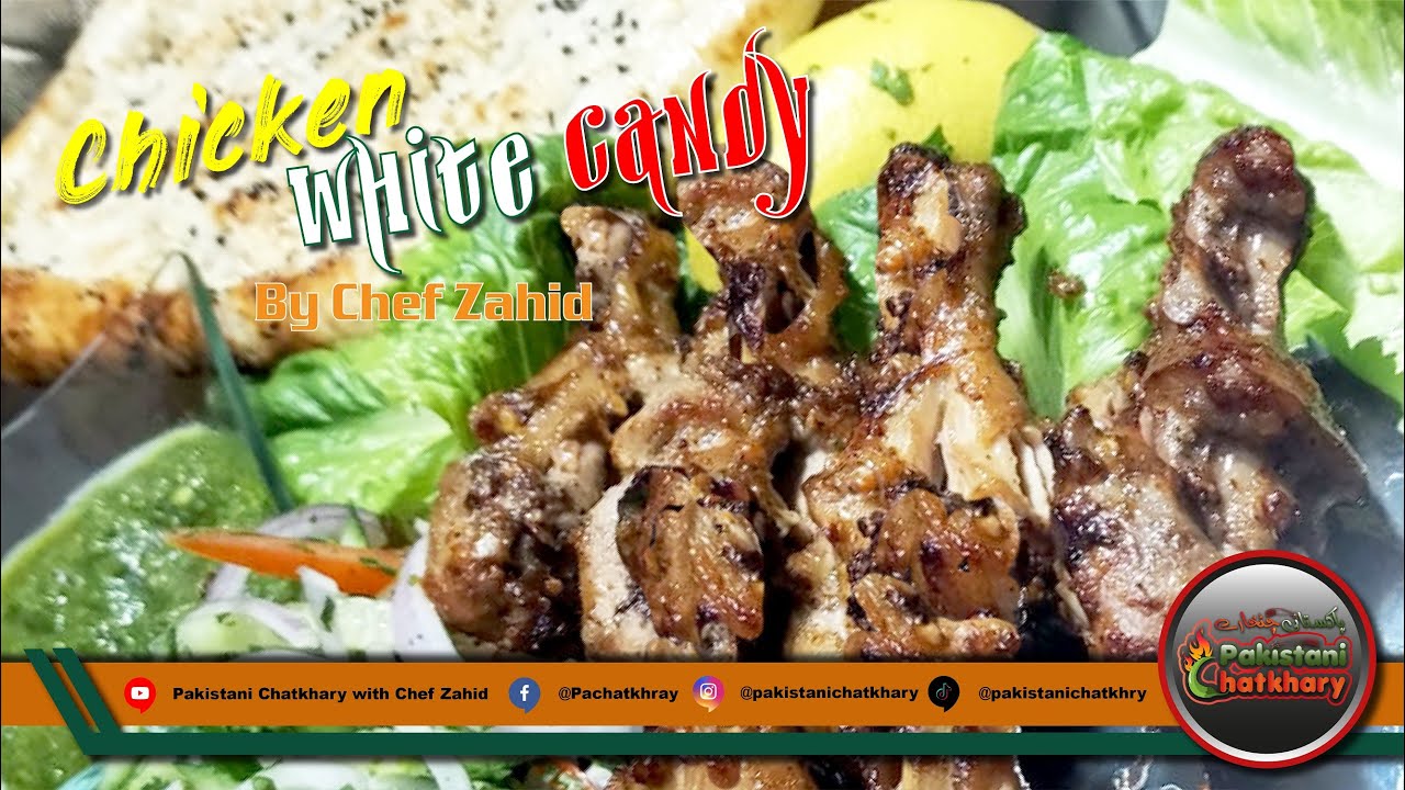 Chicken White Candy By Chef Zahid