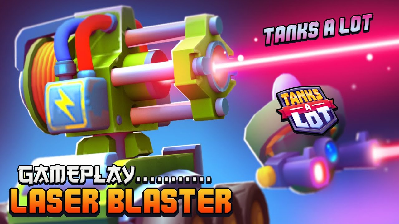 Laser Blaster | Tanks A Lot