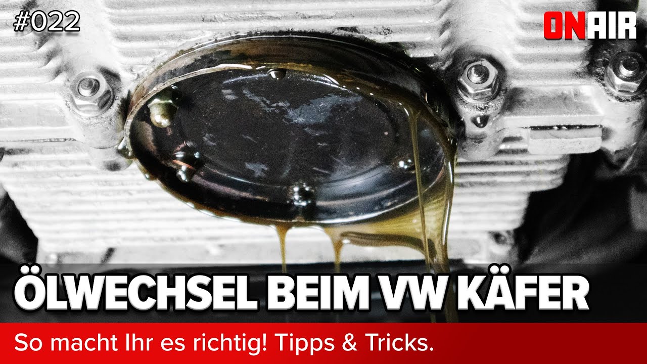 ON AIR - Ölwechsel beim VW Käfer, Bulli & Karmann - Folge 022
