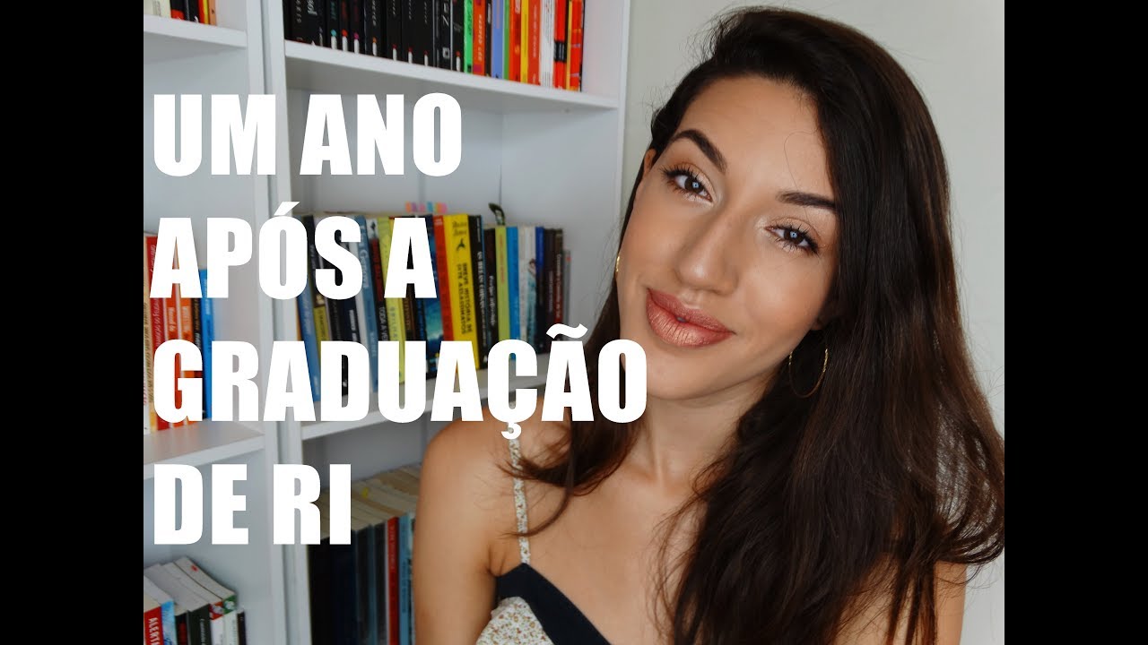 Um Ano Depois de Formada em Relações Internacionais