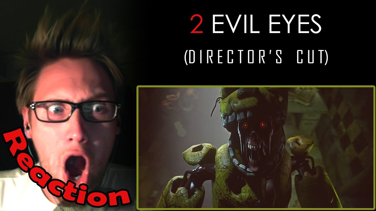 Two Evil Eyes | DIRECTOR'S CUT REACTION! | EVIL WITHIN! | Five Nights at Freddy's short