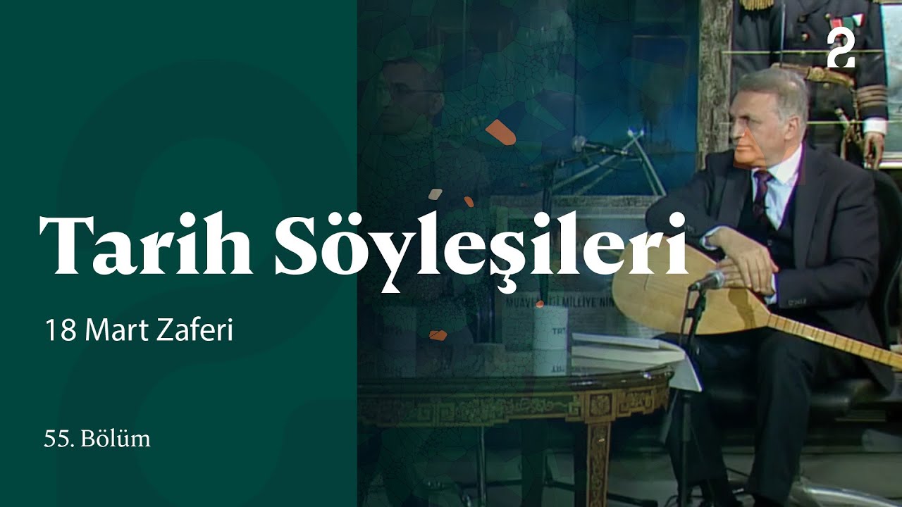 18 Mart | Tarih Söyleşileri | 55. Bölüm @trt2