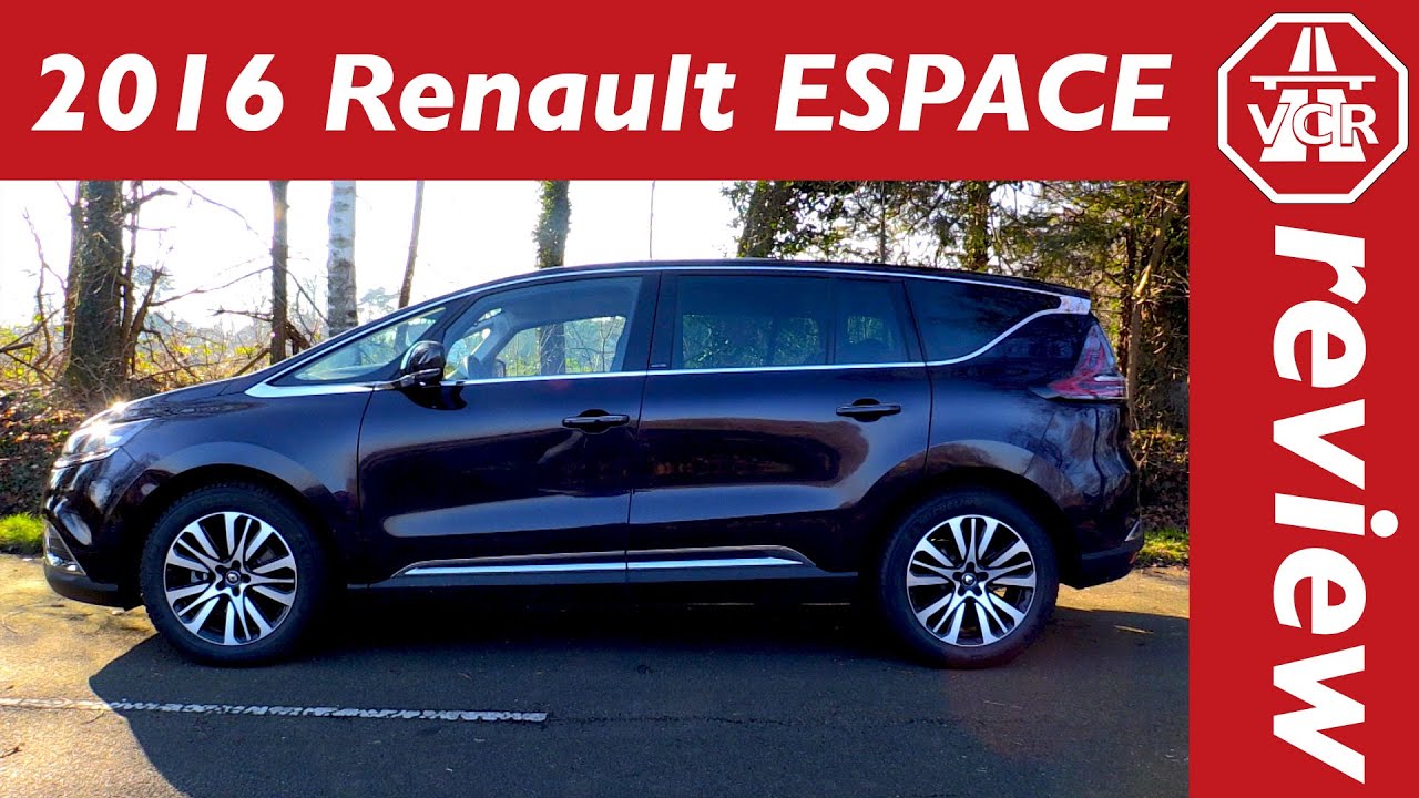 2016 Renault Espace Initiale Paris ENERGY TCe 200 EDC   English   Test   Test Drive and In Depth Rev