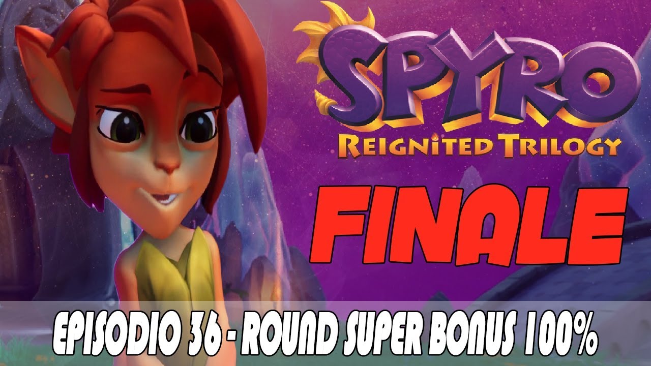 Spyro 3: Reignited Trilogy (ITA) FINALE SEGRETO - Round Super Bonus 100%