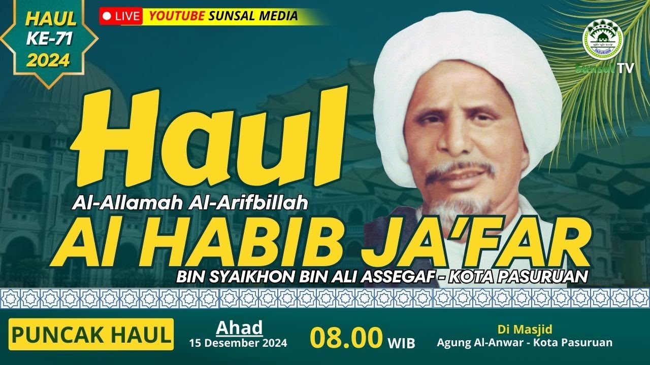 🔴[LIVE] Puncak Haul | Rangkaian Haul Al Habib Ja'far bin Syaikhon Assegaf ke- 71