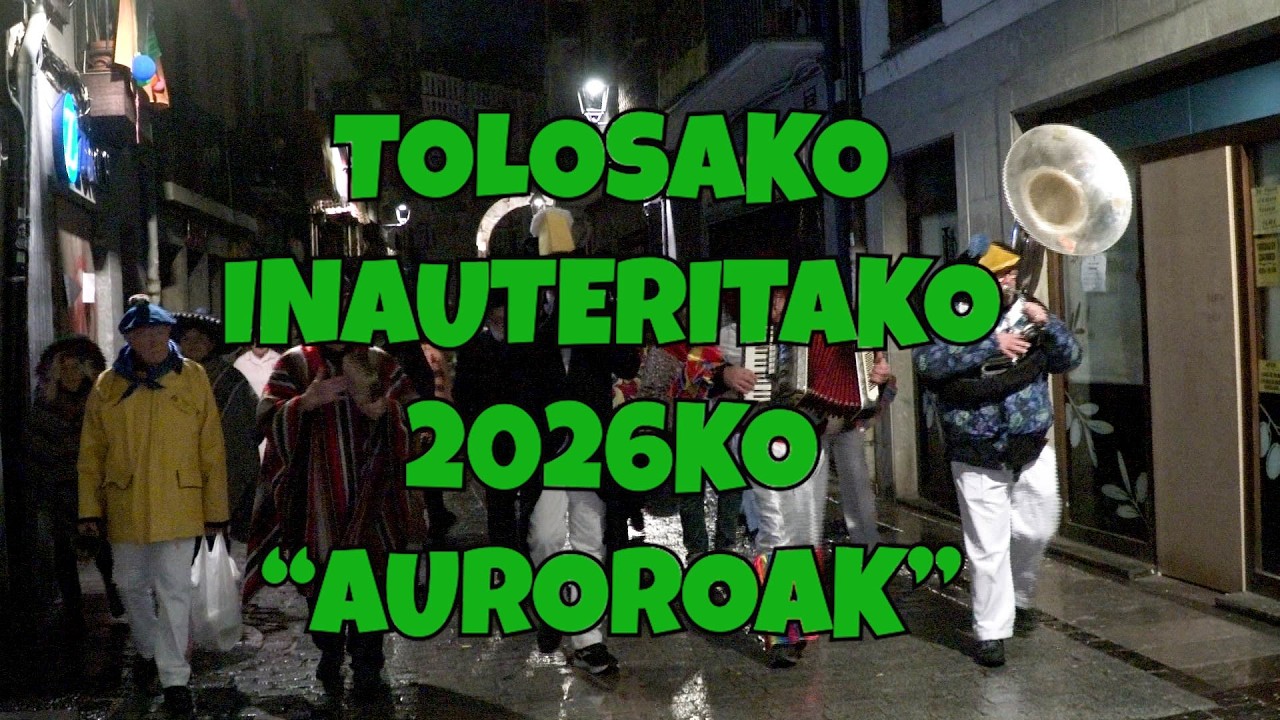 Tolosako 2026ko Inauteritako  AUROROAK