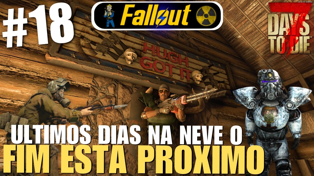 O FIM ESTA PROXIMO, ULTIMOS DIAS NA NEVE!☢️| 7 Days To Die Fallout - EP 18