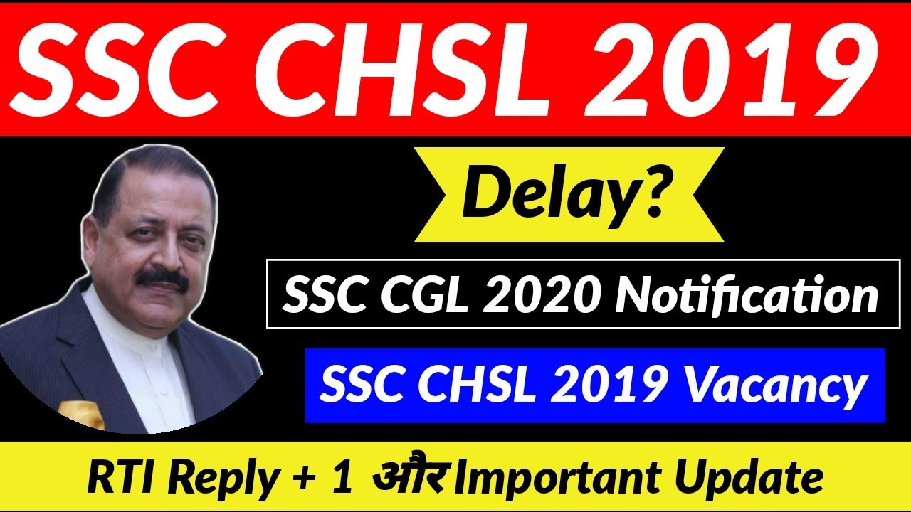 SSC CHSL 2019 Delay SSC CGL 2020 Notification SSC CHSL 2019 Vacancies And Other Important Update