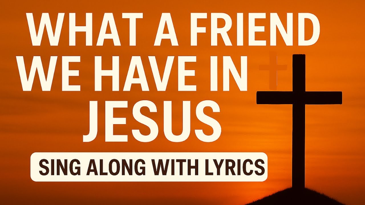 🎵 What a Friend We Have in Jesus (Acapella Hymn with Lyrics) | Classic Baptist Hymn Sing Along