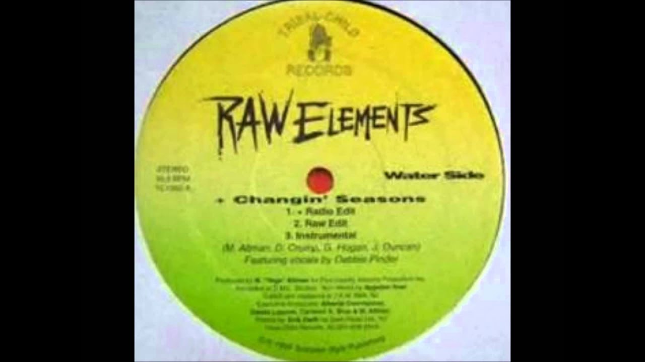 Raw Elements - Changin' Seasons (Raw Edit)