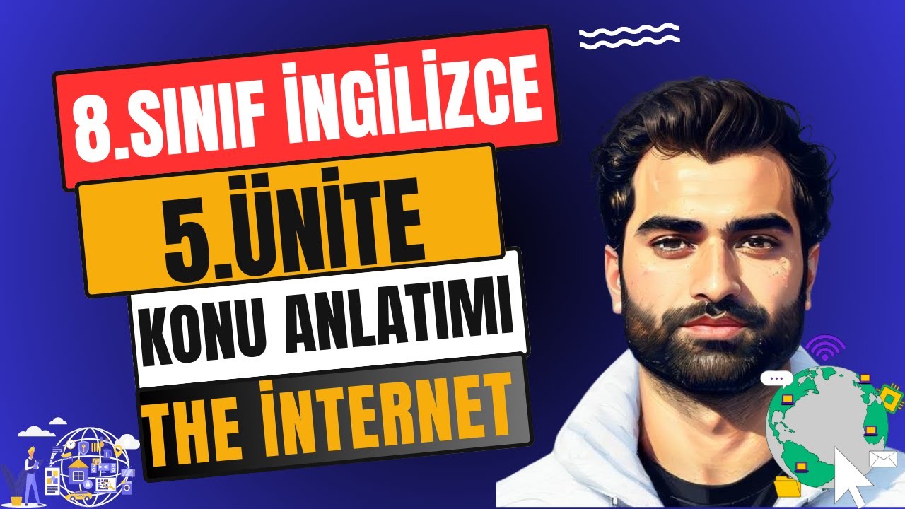 8.SINIF İNGİLİZCE 5.ÜNİTE KONU ANLATIMI | THE INTERNET